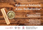 Spacer z historią "Czas Bohaterów" - Wielki Finał