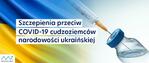 Szczepienia przeciwko Covid- 19 dla ukraińskich uchodźców