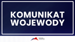 Komunikat wojewody